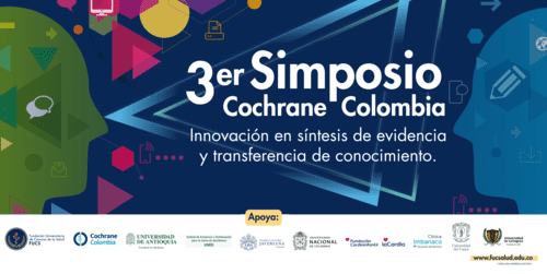 III SIMPOSIO COCHRANE COLOMBIA. INNOVACIÓN Y TRANSFERENCIA EN SÍNTESIS DE EVIDENCIA.  