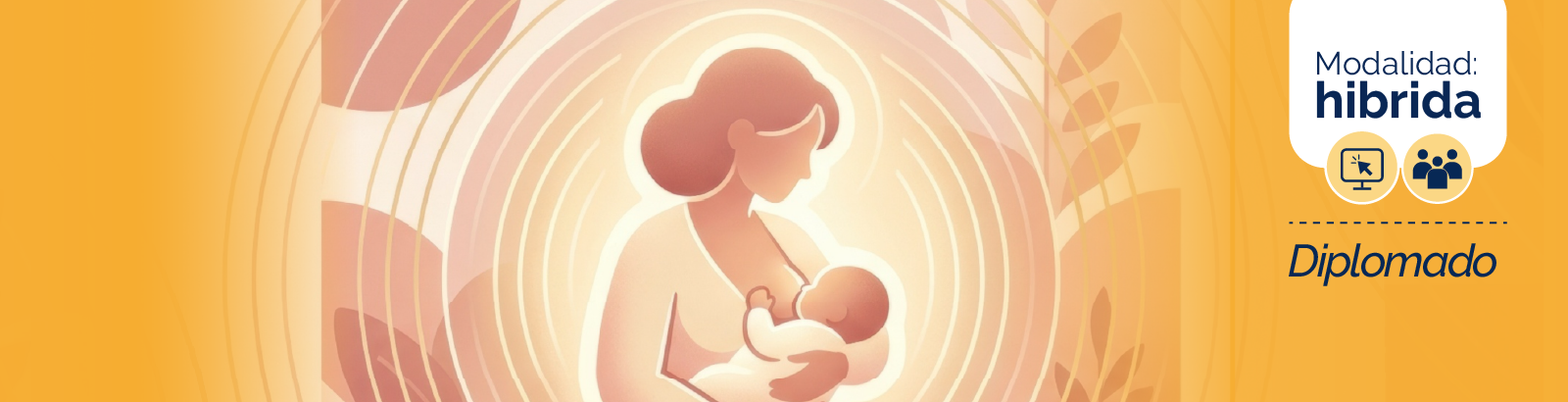 Diplomado en Lactancia Materna y Atención Integral del vinculo  Madre–Bebé
